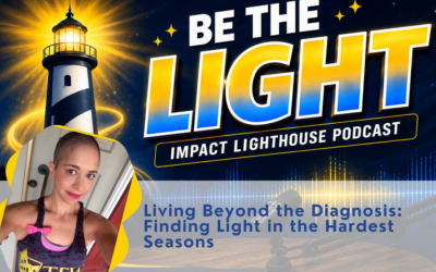 Episode 2: Living Beyond the Diagnosis: Finding Light in the Hardest Seasons