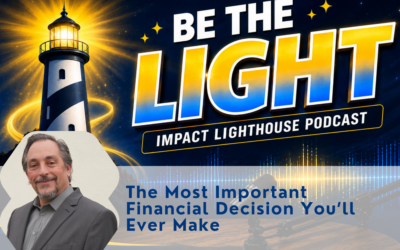 Episode 7: The Most Important Financial Decision You’ll Ever Make